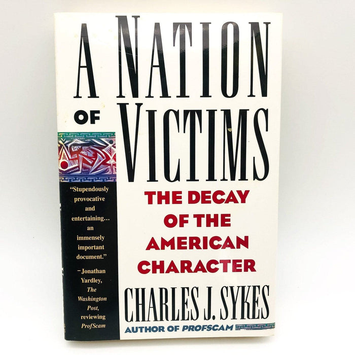 A Nation of Victims Hardcover Charles J. Sykes 1992 Crime Moral Decay Social 1