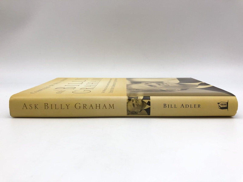 Ask Billy Graham Bill Adler 2007 Thomas Nelson Questions w/ His Answers HC 3