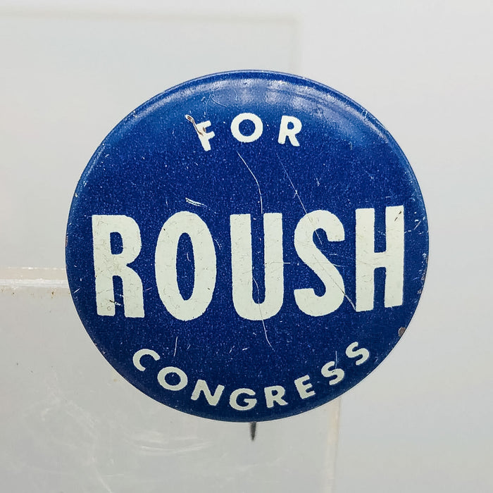 Ed Roush For Congress Button Pinback .75" Indiana Congress Political Campaign