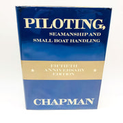 Piloting Seamanship And Small Boat Handling Hardcover Charles Chapman 1972 50th 1