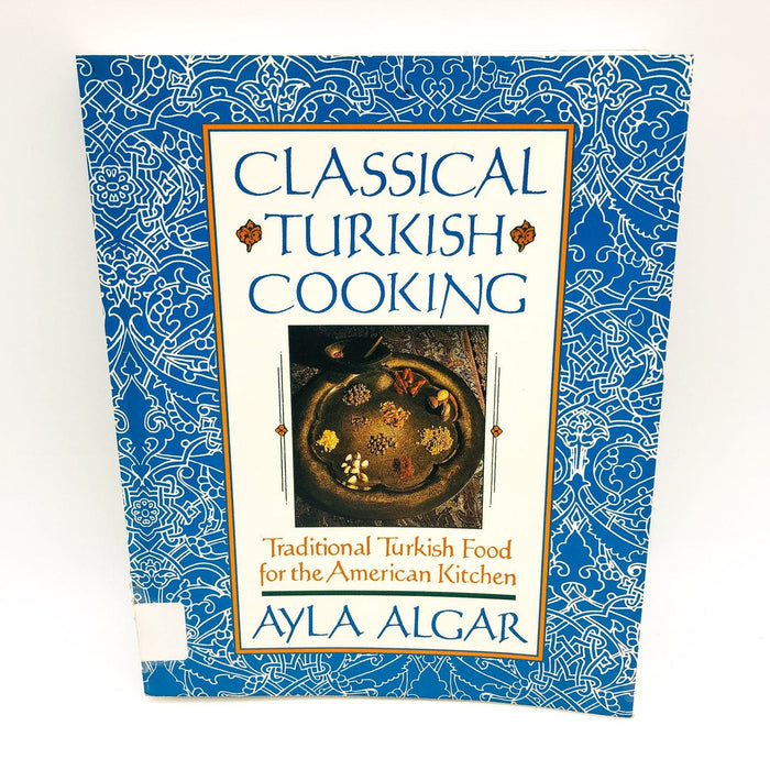 Classical Turkish Cooking Paperback Ayla Algar 1991 Cookbook Recipes 1st Edition 1