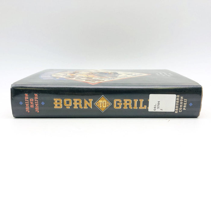 Born To Grill HC Cheryl Alters Jamison 1998 American Cookery Barbecue 1st Edit 3