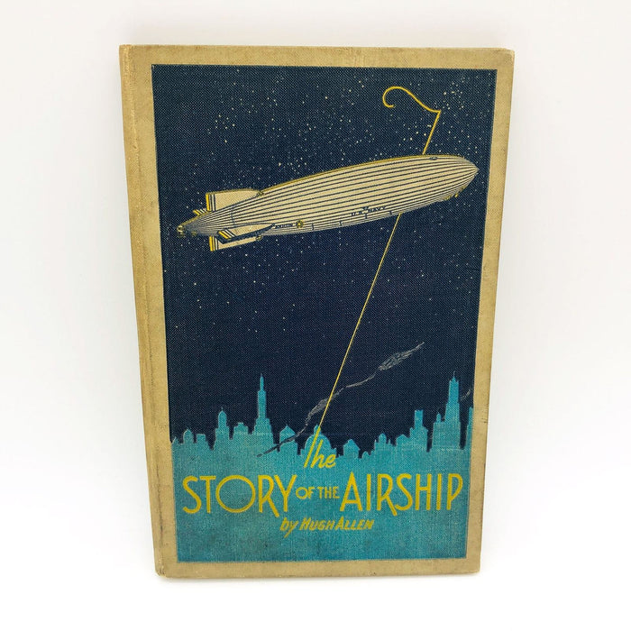 The Story Of The Airship Hardcov Hugh Allen 1931 Goodyear Tire and Rubber 6th Ed 1