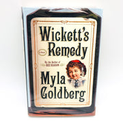 Wickett's Remedy Hardcover Myla Goldberg 2005 Influenza Epidemic 1st Edition 1
