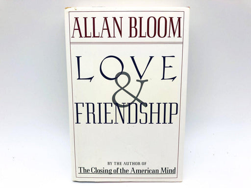 Love And Friendship Hardcover Allan Bloom 1993 Romance Love Criticism Literature 1