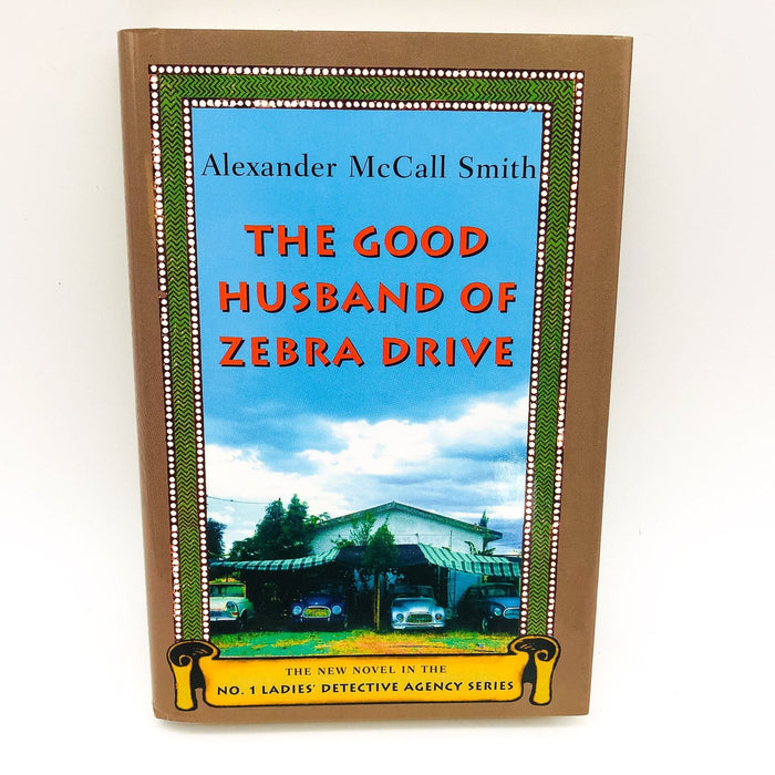 The Good Husband Of Zebra Drive HC Alexander McCall Smith 2007 1st Edition 1