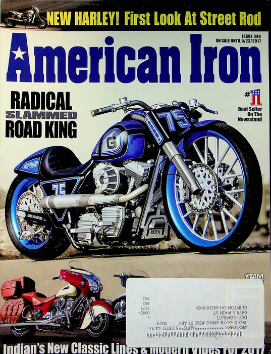 American Iron Motorcycle Magazine May # 349 2017 Radical Slammed Road King