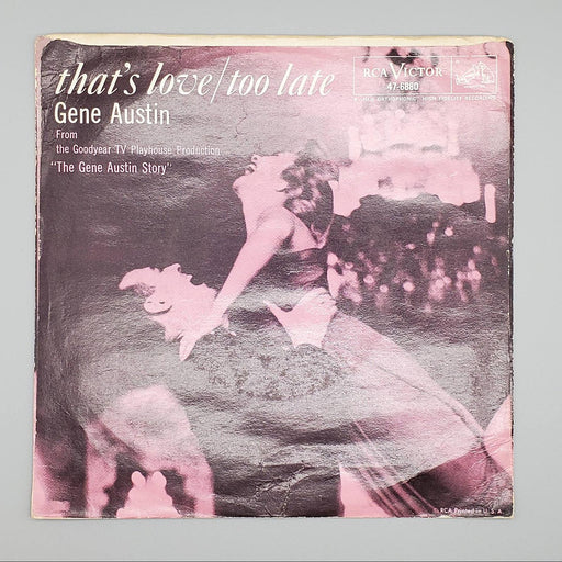 Gene Austin That's Love / Too Late Single Record RCA Victor 1957 47-6880 2