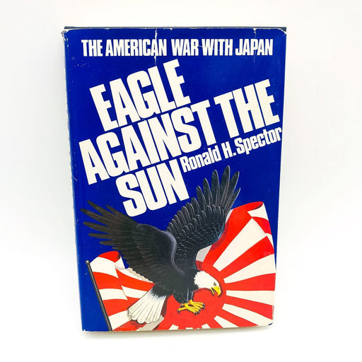 Eagle Against The Sun HC Ronald H. Spector 1985 American War With Japan WW2 1