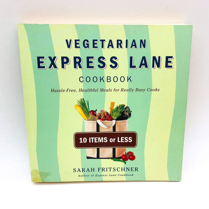 Vegetarian Express Lane Cookbook Paperback Sarah Fritschner 1996 Recipes 1st Ed 1