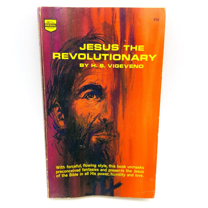 Jesus The Revolutionary Paperback H. S. Vigeveno 1972 Jesus Christ True Story 1