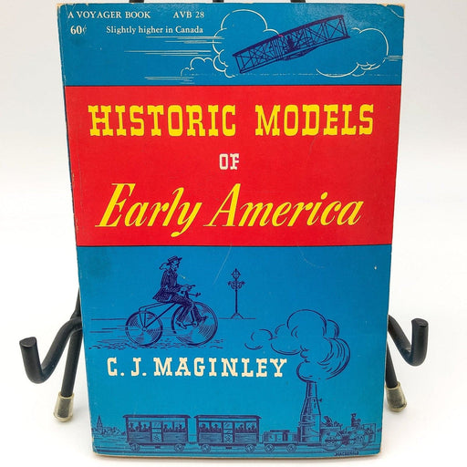 Historic Models of Early America C.J. Maginley 1947 Voyager Book Make It Ride It 1