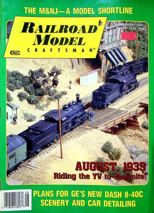 Railroad Model Craftsman Magazine August 1989 Vol 58 No 3 Riding YV To Yosemite