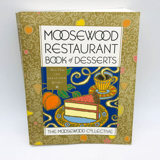 Moosewood Restaurant Book of Desserts Paperback The Moosewood Collective 1997 1