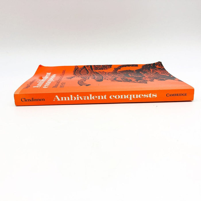 Ambivalent Conquests SC Inga Clendinnen 1998 Maya Spaniard Yucatan 1517-1570 3