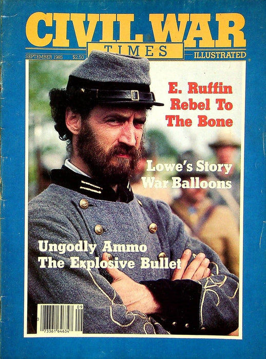 Civil War Times Magazine September 1985 Vol XXIV 5 E Ruffin Rebel to the Bone 1