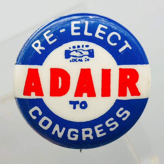 Re-Elect Adair To Congress Button Pin 1.25" Ross Indiana Republican Politician 1