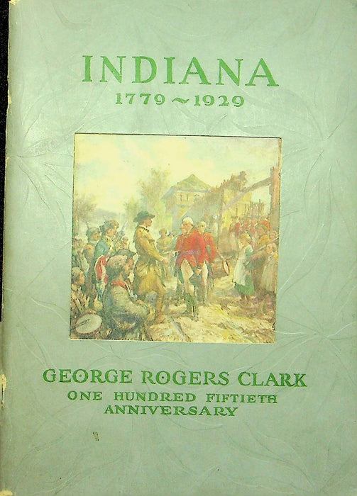 George Rogers Clark 1929 History Booklet Indiana 1779-1929 American Revolution