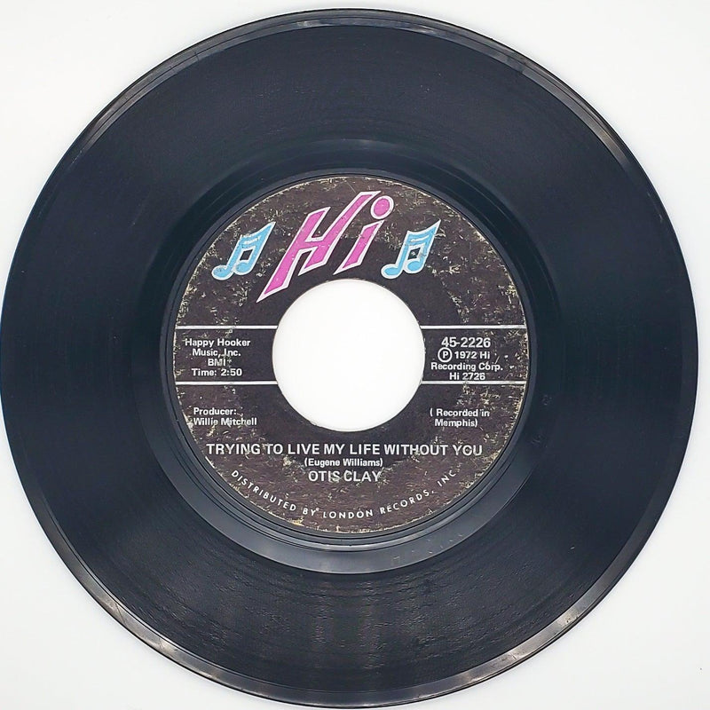 Otis Clay Trying To Live My Life Without You Record 45 RPM Hi Records 1972 1