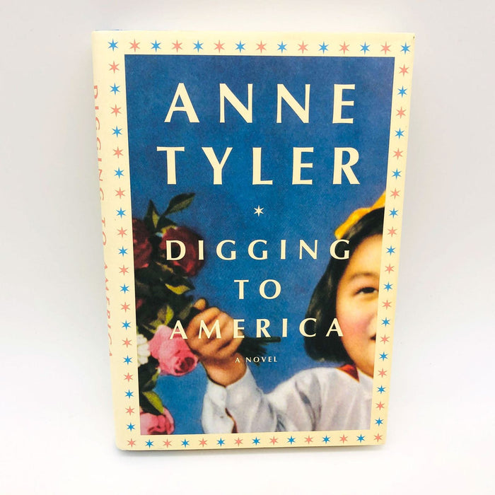 Anne Tyler Book Digging To America Hardcover 2006 1st Edit Iranian American C2 1