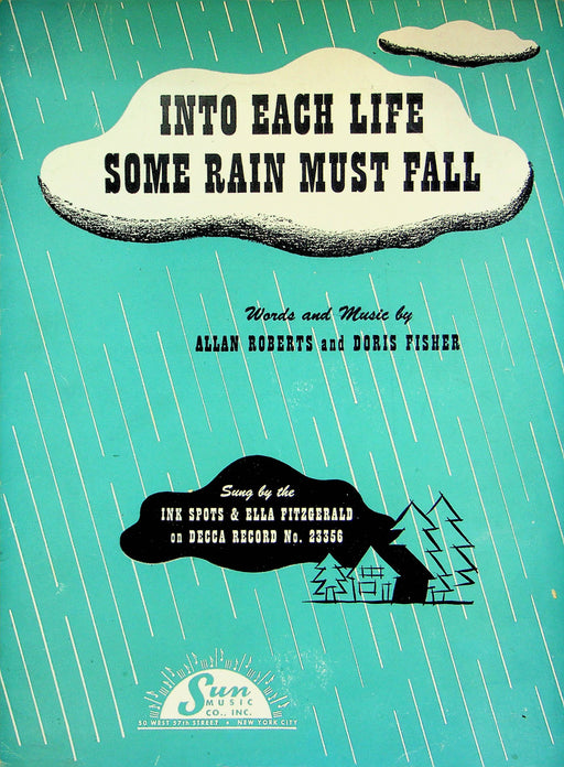 Into Each Life Some Rain Must Fall Sheet Music Allan Roberts Doris Fisher 1944 1