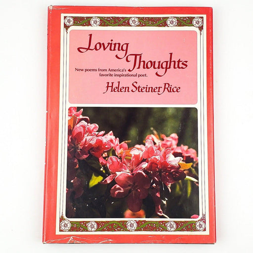 Loving Thoughts Inspirational Poetry by Helen Steiner Rice 1985 Guideposts 1