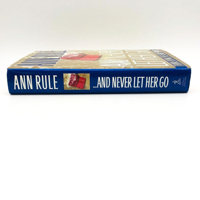 And Never Let Her Go Hardcover Ann Rule 1999 Anne Marie Fahey Tommy Capano 1st E 3