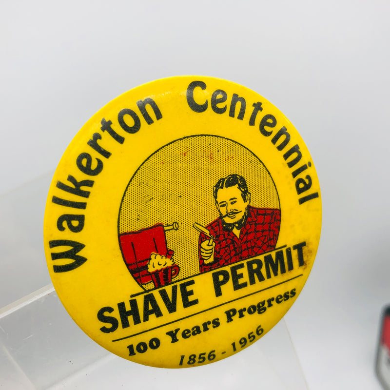 Walkerton Indiana Centennial Button 2" Shave Permit 100 Years Progress 1856-1956