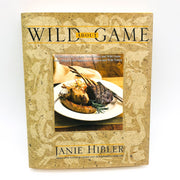 Wild About Game Hardcover Janie Hibler 1998 Bird Deer Venison Hunting Cookery 1
