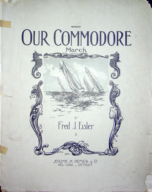 Sheet Music Our Commodore March Fred J Eisler 1914 Jerome H Remick Piano Song 1