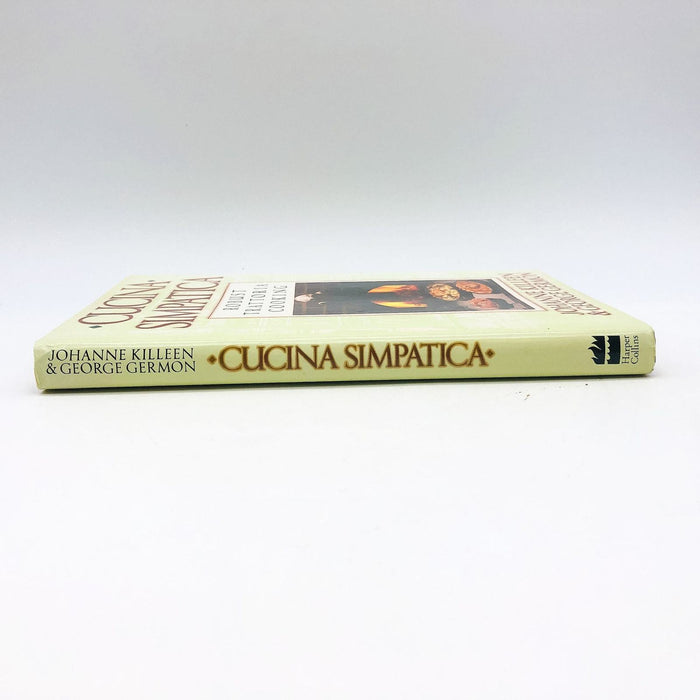 Cucina Simpatica Robust Trattoria Cooking HC Johanne Killeen 1991 1st Edition 3