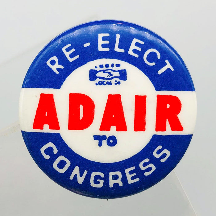 Re-Elect Adair To Congress Button Pin 1.25" Ross Indiana Republican Politician 7