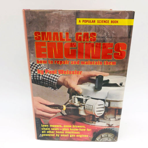 Small Gas Engines How To Repair And Maintain Them Hardcover Paul Weissler 1975 1