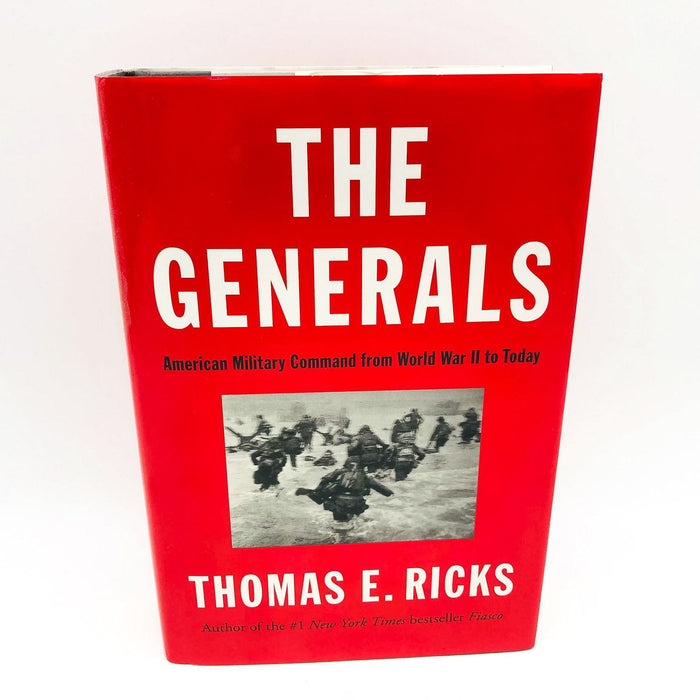 The Generals HC Thomas Ricks 2012 US Military Command WW2 to Today 1st Edition 1