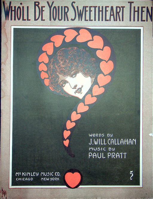 Sheet Music Who'll Be Your Sweetheart Then J Will Callahan Paul Pratt 1915 Song 1