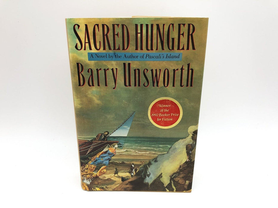 Sacred Hunger Barry Unsworth 1992 Doubleday First Edition 3rd Print Hardcover 1