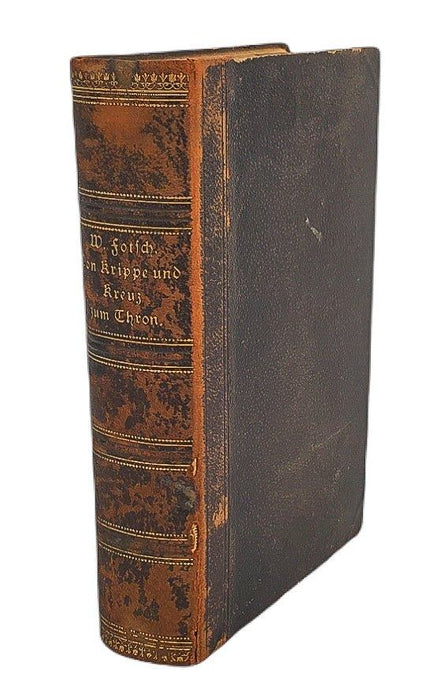 1890 Von krippe und kreuz zum thron German Theology W. Wilhelm Fotsch Bafel 1