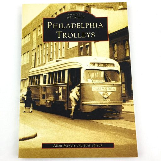 Images of Rail Philadelphia Trolleys Allen Myers 2004 Arcadia Publishing 1