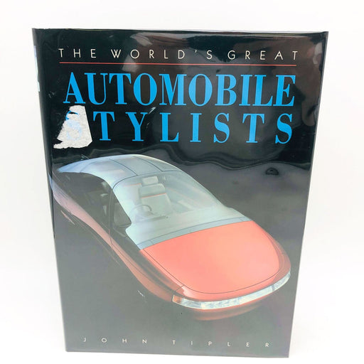 The World's Great Automobile Stylists Hardcover John Tipler 1990 1st Edition 1