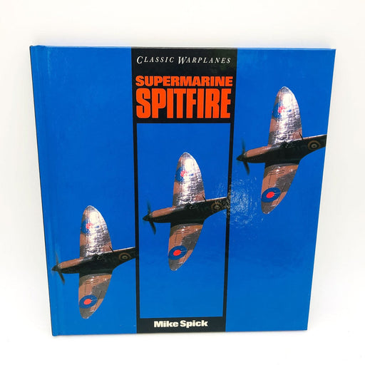 Classic Warplanes Supermarine Spitfire Hardcover Mike Spick 1990 1st Edition 1