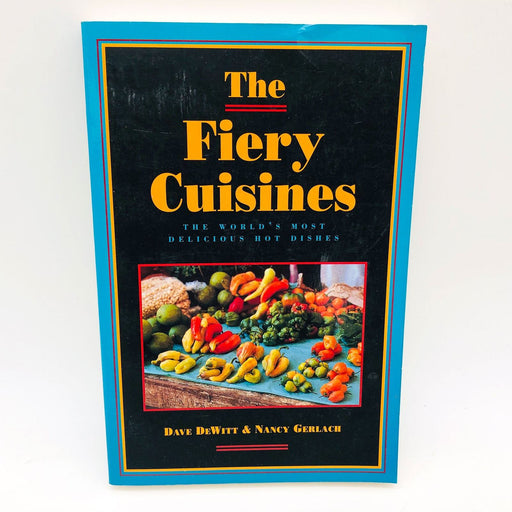 The Fiery Cuisines Paperback Dave DeWitt 1991 International Cookbook Cookery 1