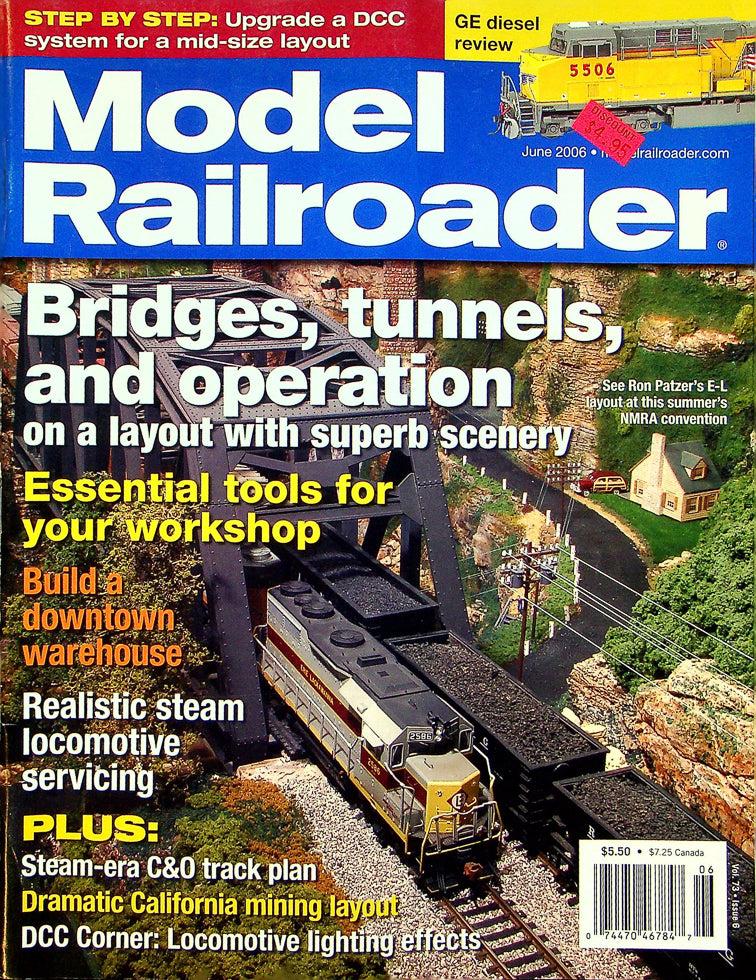 Model Railroader Magazine June 2006 Vol 73 No 6 Bridges, Tunnels, & Operation
