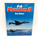 F-4 Phantom II Hardcover Tony Holmes 1991 1st Edition United States Air Force 1