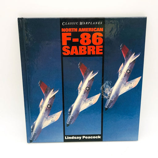 Classic Warplanes North American F-86 Sabre Hardcover Lindsay Peacock 1991 Plane 1