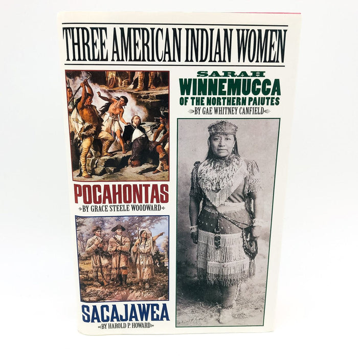 Three American Indian Women Hardcover Woodword, Howard & Canfield 1997 1st Edit 1