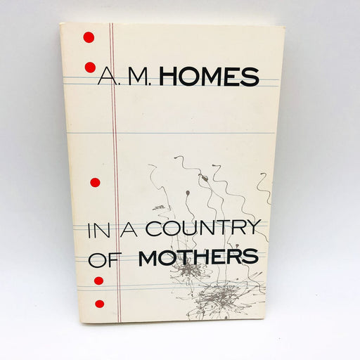 In A Country Of Mothers Paperback A. M. Homes 1993 Psychotherapist Relationships 1