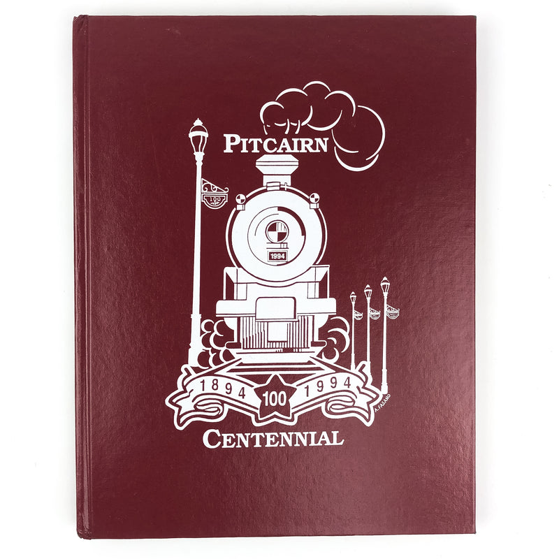 Pitcairn Centennial 1894-1994 Alleghany Pennslyvania Railroad Train Town History