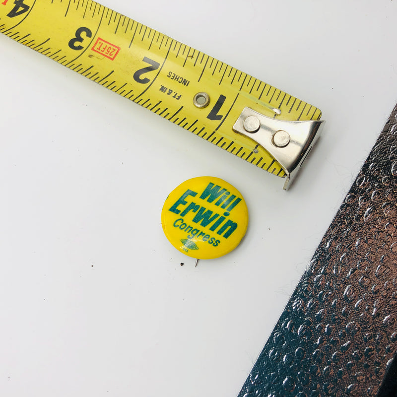 Vintage Will William Bill Erwin Button 1" Politician For Congress Union Made 1