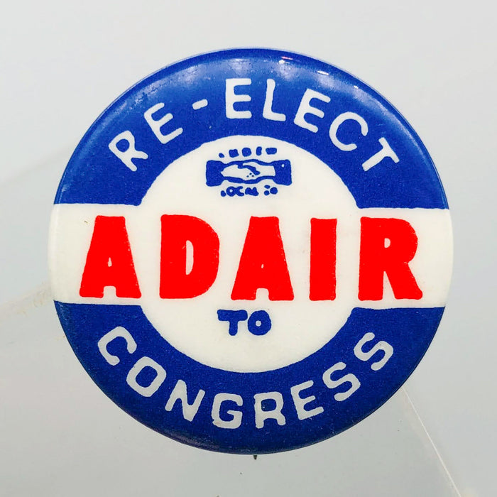 Re-Elect Adair To Congress Button Pin 1.25" Ross Indiana Republican Politician 7