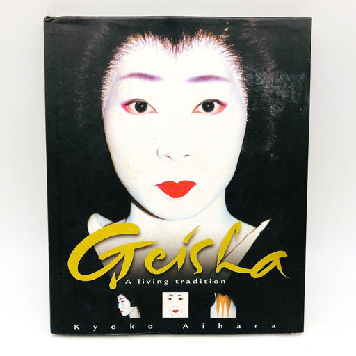 Geisha Hardcover Kyoko Aihara 1999 The World of Kyoto Japan Culture 1